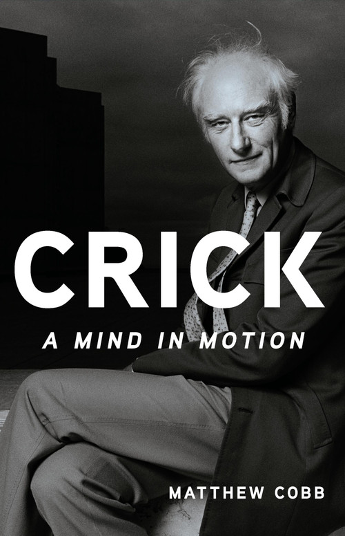 Crick (A Mind in Motion) by Matthew Cobb, 9781541602885