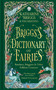 Briggs's Dictionary of Fairies (Banshees, Boggarts and Other Folklore Creatures) by Katharine Briggs, Fee Greening, 9781800963504