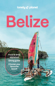 Lonely Planet Belize - 9781837584062 by Carolee Chanona, Ray Bartlett, Marco Ferrarese, Paul Harding, Anna Kaminski, 9781837584062