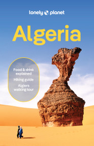 Lonely Planet Algeria by Anthony Ham, Virginia Maxwell, Jenny Walker, 9781837586776