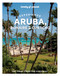 Lonely Planet Experience Aruba, Bonaire & Curacao (Includes Bonaire & Curaçao) by Bailey Freeman, Robert Isenberg, 9781837586790