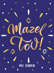 Mazel Tov! (Inspirational Quotes, Statements and Proverbs to Celebrate an Awesome Friend) by Mel Barren, 9781837997152