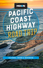 Moon Pacific Coast Highway Road Trip (California, Oregon & Washington) by Ian Anderson, Moon Travel Guides, 9798886471144