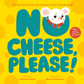 No Cheese, Please! by Nishani Reed, Maria Neradova, 9798887772080