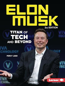 Elon Musk, 2nd Edition (Titan of Tech and Beyond) - 9798765690567 by Percy Leed, 9798765690567