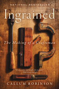Ingrained (The Making of a Craftsman) - 9780063350847 by Callum Robinson, 9780063350847