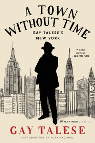 A Town Without Time (Gay Talese's New York) - 9780063434356 by Gay Talese, 9780063434356