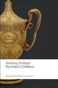 The Duke's Children by Anthony Trollope, Hermione Lee, Charles Mozley, 9780199578382