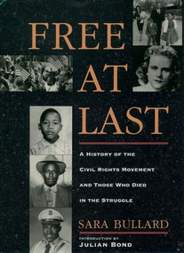 Free At Last (A History of the Civil Rights Movement and Those Who Died in the Struggle) by Sara Bullard, Julian Bond, 9780195094503