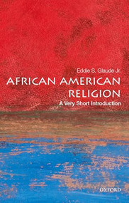 African American Religion (A Very Short Introduction) by Eddie S. Glaude Jr., 9780195182897