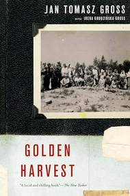 Golden Harvest (Events at the Periphery of the Holocaust) - 9780190614539 by Jan Tomasz Gross, Irena Grudzinska Gross, 9780190614539