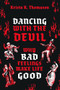 Dancing with the Devil (Why Bad Feelings Make Life Good) by Krista K. Thomason, 9780197673287
