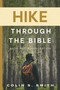 Hike Through the Bible (An In-Depth Exploration) by Colin S Smith, 9780802432285