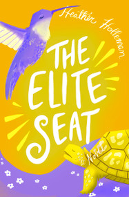 The Elite Seat (Elita Brown Book #3) by Heather Holleman, 9780802434890