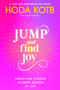 Jump and Find Joy (Embracing Change in Every Season of Life) by Hoda Kotb, 9798217043880
