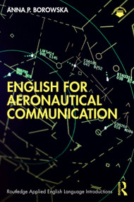 English for Aeronautical Communication by Anna P. Borowska, 9781032555478