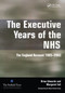 The Executive Years of the NHS (The England Account 1985-2003) by Brian Edwards, Margaret Fall, 9781857757590