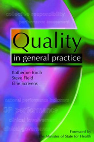 Quality in General Practice by Katherine Birch, Steve Field, Ellie Scrivens, 9781857753646