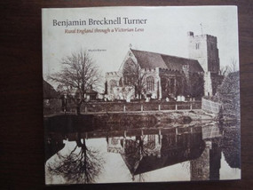 Benjamin Brecknell Turner (Rural England Through a Victorian Lens) by Barnes Martin, 9780810965836