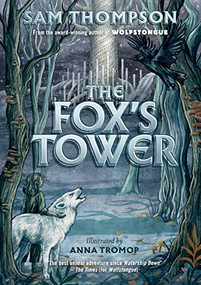 The Fox's Tower - 9781912417926 by Sam Thompson, Anna Tromop, 9781912417926