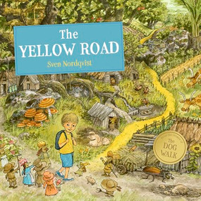 The Yellow Road by Sven Nordqvist, 9781782509288