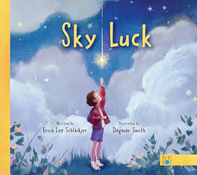 Sky Luck by Erica Lee Schlaikjer, Dagmar Smith, 9798989858866