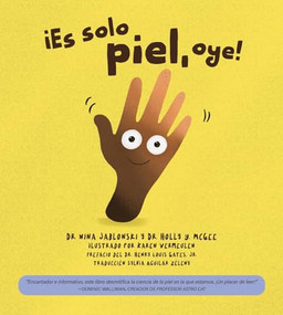 ¡Es sólo piel, oye! (Spanish Edition) by Nina Jablonski, Holly Y. McGee, Karen Vermeulan, Henry Louis Gates, Jr., 9781966783008