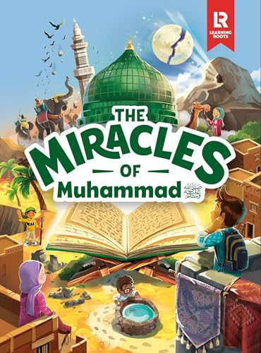 The Miracles of Muhammad by Mariam Elgammal, Azhar Majothi, 9781915381347