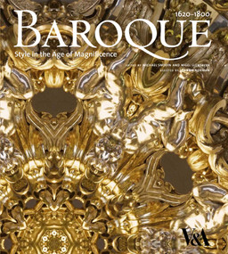 Baroque (Style in the Age of Magnificence 1620-1800) by Michael Snodin, Nigel Llewellyn, 9781851775583