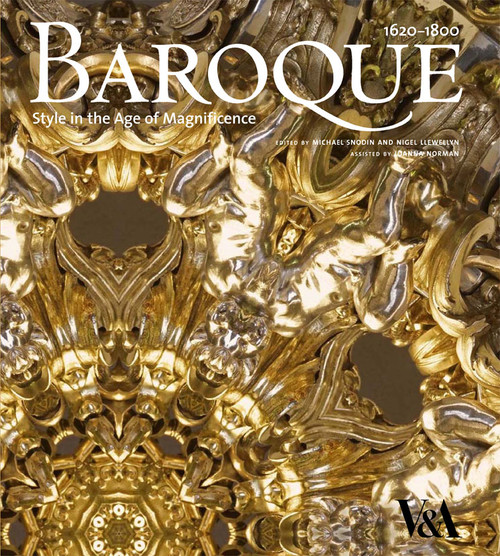 Baroque (Style in the Age of Magnificence 1620-1800) by Michael Snodin, Nigel Llewellyn, 9781851775583