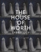 The House of Worth (Portrait of an Archive) by Amy de la Haye, Valerie D. Mendes, 9781851777747