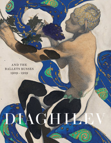 Diaghilev and the Ballets Russes 1909-1929 by Jane Pritchard, Geoffrey Marsh, 9781851778355