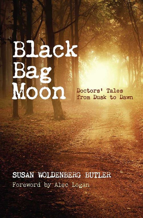 Black Bag Moon (Doctors' Tales from Dusk to Dawn) by Susan Woldenberg Butler, 9781846199707