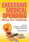 Excessive Medical Spending (Facing the Challenge) by Norman J. Temple, Andrew Thompson, Anwar Khan, 9781846191688
