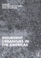 Insurgent Urbanisms in the Americas by Kristine Stiphany, Edna Ely-Ledesma, 9781032553825