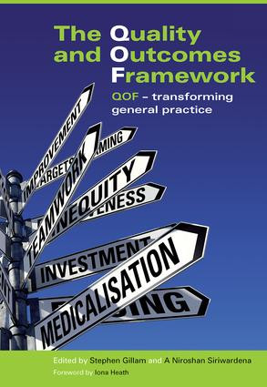 The Quality and Outcomes Framework (QOF - Transforming General Practice) by Stephen Gillam, Niro Siriwardena, 9781846194566