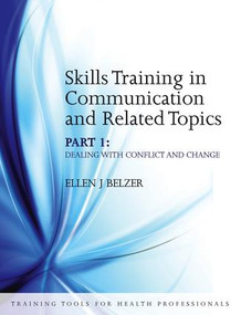 Skills Training in Communication and Related Topics (Dealing with Conflict and Change) by Ellen Belzer, Mary Salinsky, 9781846192777