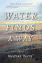 Water Finds a Way a novel by Meghan Perry, 9781953002419