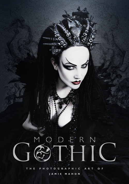 Modern Gothic (The Photographic Art of Jamie Mahon) by Jamie Mahon, 9780764353246