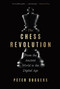 The Chess Revolution (From the Ancient World to the Digital Age) - 9781454959250 by Peter Doggers, 9781454959250
