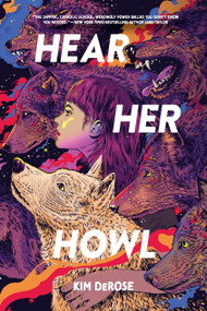 Hear Her Howl by Kim DeRose, 9781454960645