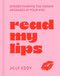 Read My Lips (Understanding the Hidden Messages in Your Kiss) by Jilly Eddy, 9781454962328