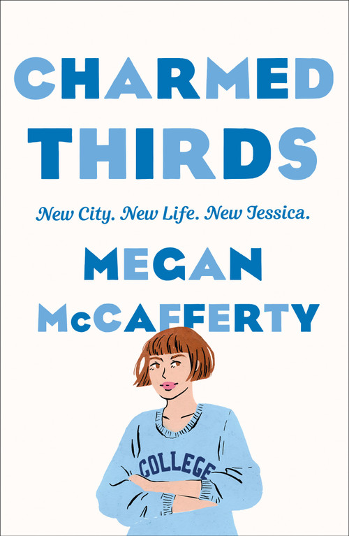 Charmed Thirds (A Jessica Darling Novel) by Megan McCafferty, Rebecca Serle, 9781250781833