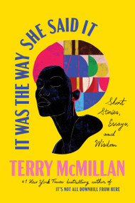 It Was the Way She Said It (Short Stories, Essays, and Wisdom) by Terry McMillan, Ishmael Reed, Kristine Bell, 9780593357149