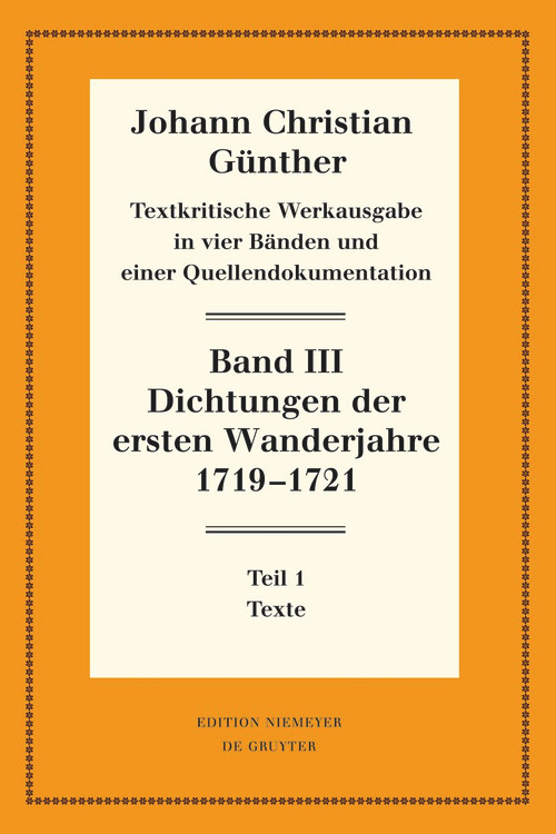 Dichtungen der ersten Wanderjahre 1719-1721 (1: Texte. 2: Nachweise und Erläuterungen) (German Edition) by , 9783111357010