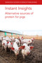 Instant Insights: Alternative sources of protein for pigs by Various authors, Dr Marta López-Alonso, Dr Marco García-Vaquero, Prof Marta Miranda, Professor Peter Williams, Dr Kristy DiGiacomo, Dr Sarah Struthers, Dr Jos Houdijk, Heidi Hall, 9781835450123