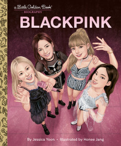 BLACKPINK A Little Golden Book Biography by Jessica Yoon, Honee Jang, 9798217123605