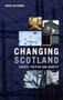 Changing Scotland (Society, Politics and Identity) by David McCrone, 9781399534017