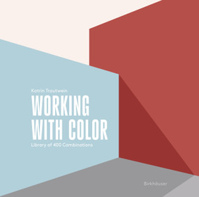 Working with Color (Library of 400 Combinations) by Katrin Trautwein, 9783035629521