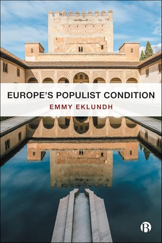 Europe's Populist Condition by Emmy Eklundh, 9781529236835